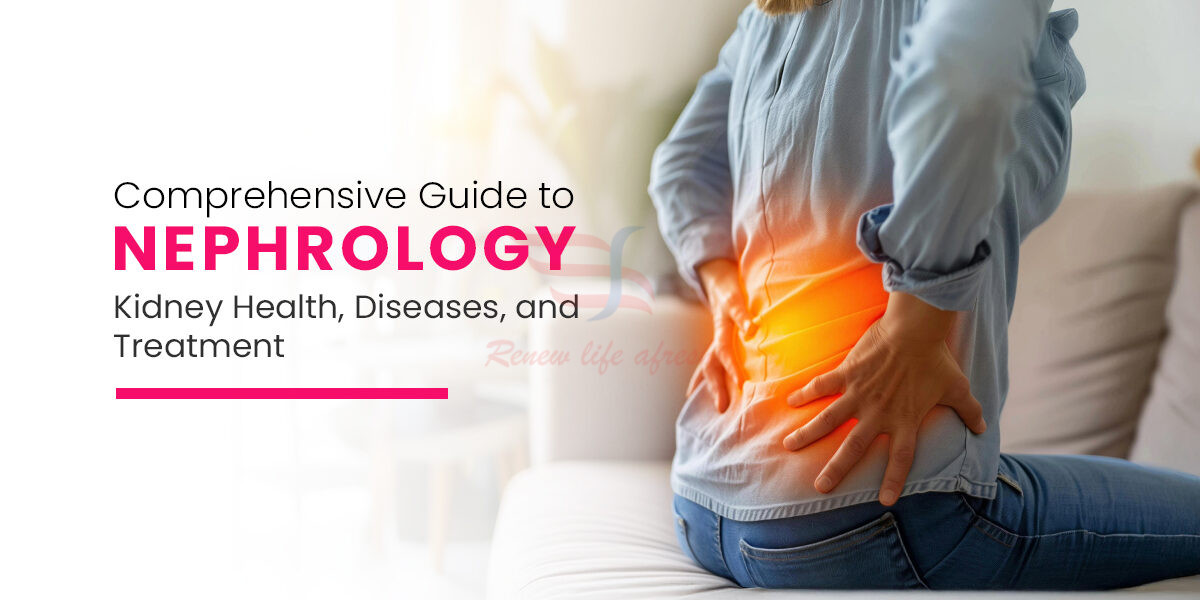 Comprehensive Guide to Nephrology: Kidney Health, Diseases, and Treatment at Eskag Sanjeevani Hospital